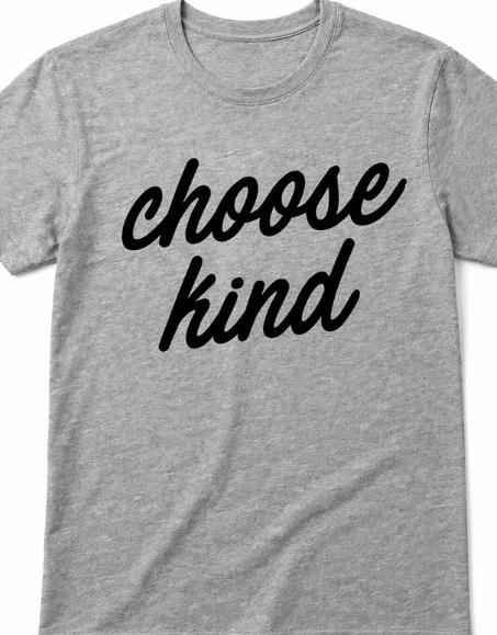 Choose Kind T shirt Tee Love be nice S
