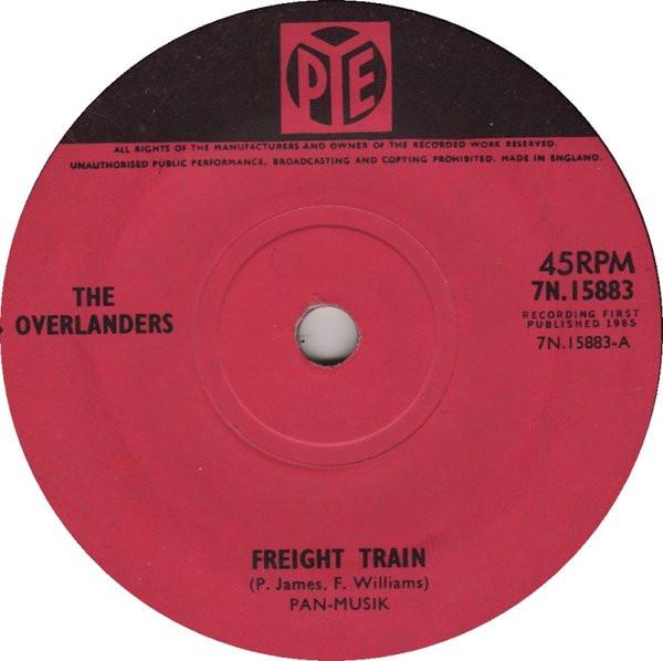 7inch Record OVERLANDERS - Freight Train 7N15883 Pye Records 1965 UK Rock Used
