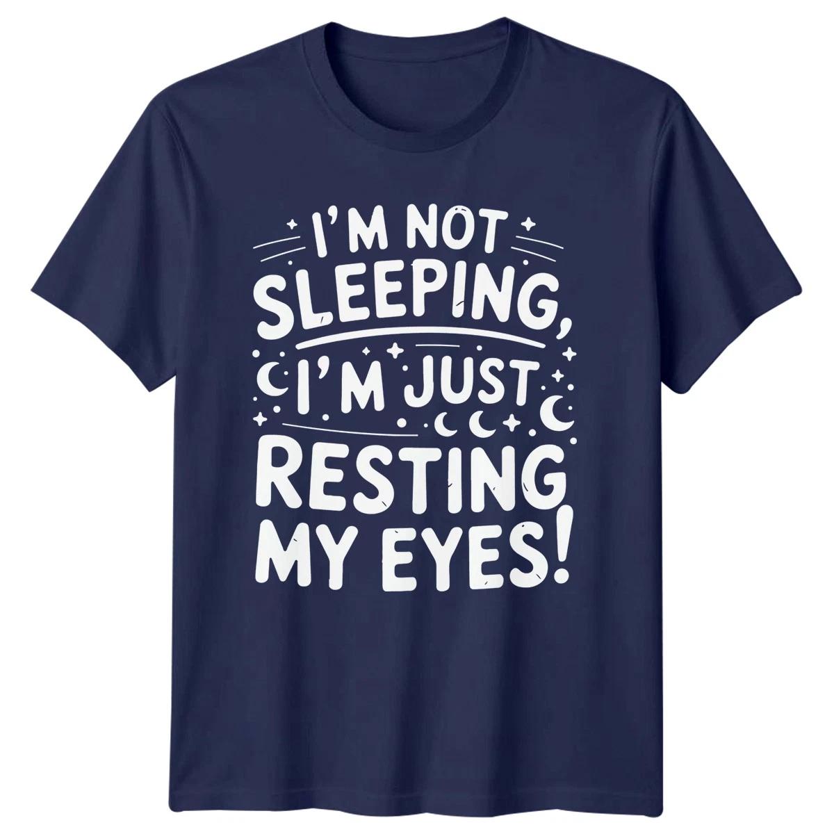 I Am Not Sleeping I Am Just Resting My Eyes Sleep Humor Mens T-Shirt 4XL