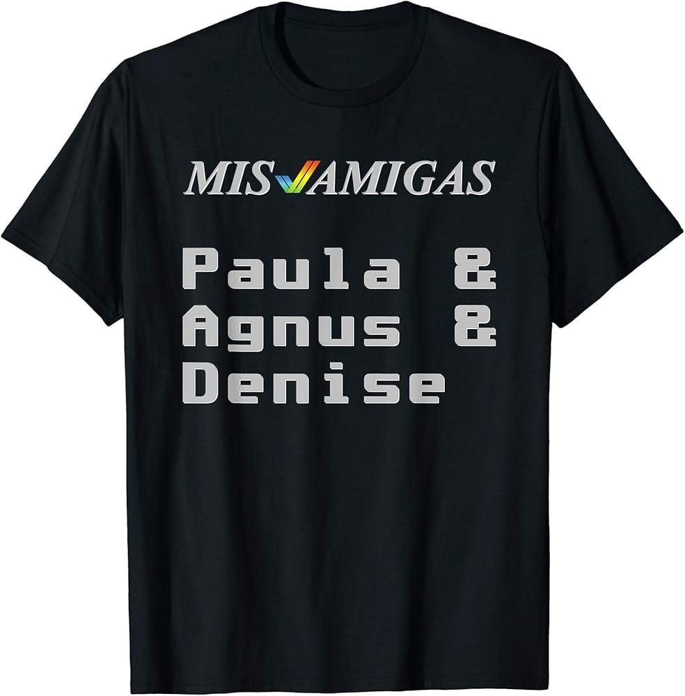 Mis Amigas Paula & Agnus & Denise 16-bit Amiga Geek Nerd T-Shirt Unisex T-Shirt XXXXL