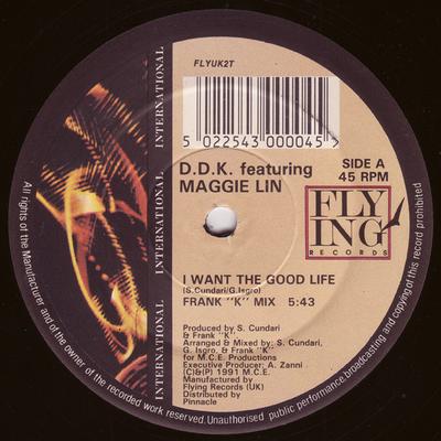12inch Record D.D.K., MAGGIE LIN - I Want The Good Life FLYUK2T Flying Records 1991 UK Dance & Electronica Used