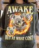Awake But At What Cost Koala Fire Comfort Colors® Tshirt, Funny 90S Bootleg Graphic Retro Animal Tees, Y2K Meme Streetwear Gift,