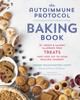 The The Autoimmune Protocol Baking Book : 75 Sweet & Savory, Allergen-Free Treats That Add Joy To Your Healing Journey Book