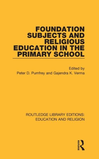 The Foundation Subjects and Religious Education In the Primary School Book