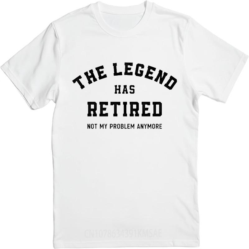 Retro Man Summer tshirt The Legend Has Retired Not My Problem Anymore Short Sleeve Relaxed Fit ONeck For Men Tshirt
