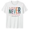 Love Never Fails 1 Corinthians Womens T-Shirt Scripture Gift For Her