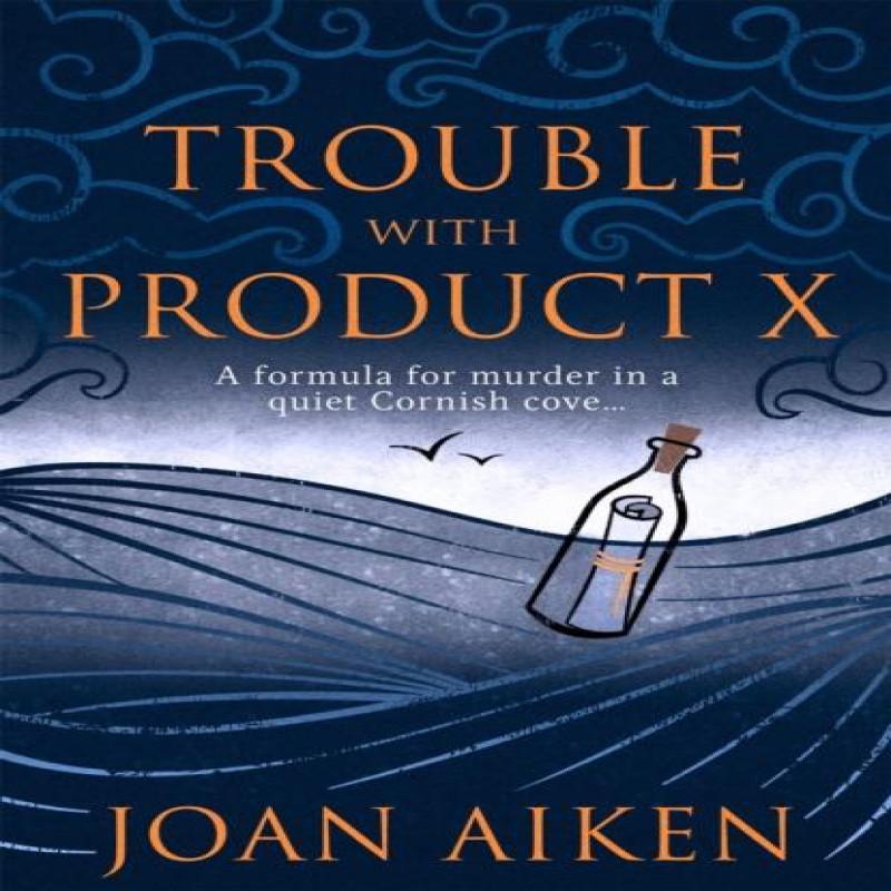 Trouble With Product X by Joan Aiken Paperback Book 9781471920899