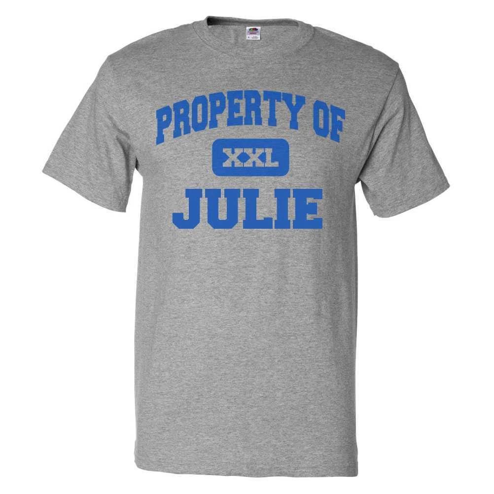 Property of Julie T shirt Funny Tee 2XL