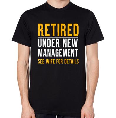 Im Ruhestand Unter Neuer Leitung Siehe Ehefrau Für Details T-Shirt