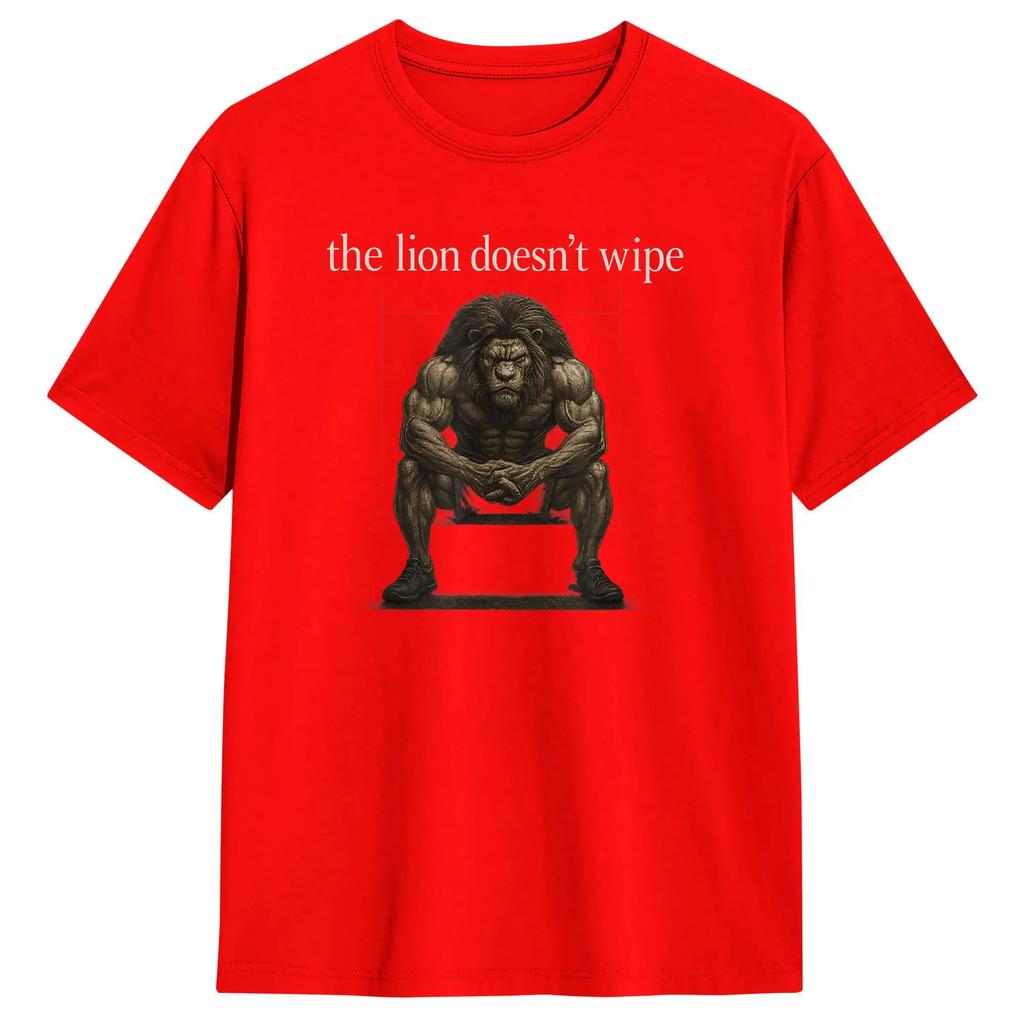 The Lion Doesnt Wipe Gen Z Joke Brainrot Raunchy Meme Unisexs T Shirt Funny Tee Shirt Short Sleeve Crew Neck Tshirts Clothing
