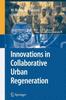 The Innovations In Collaborative Urban Regeneration : 6 Book