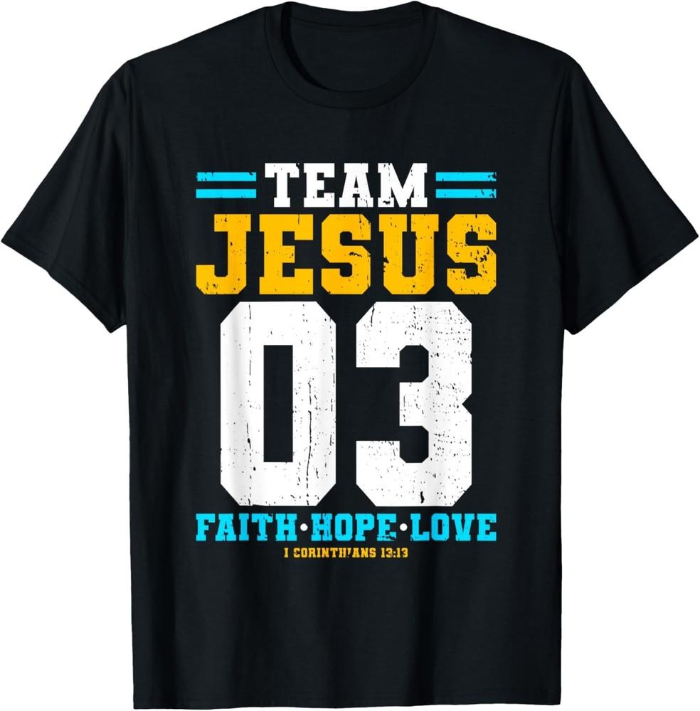 Christian - Team Jesus 03 Faith Hope Love Men Women T-Shirt Unisex T-Shirt M