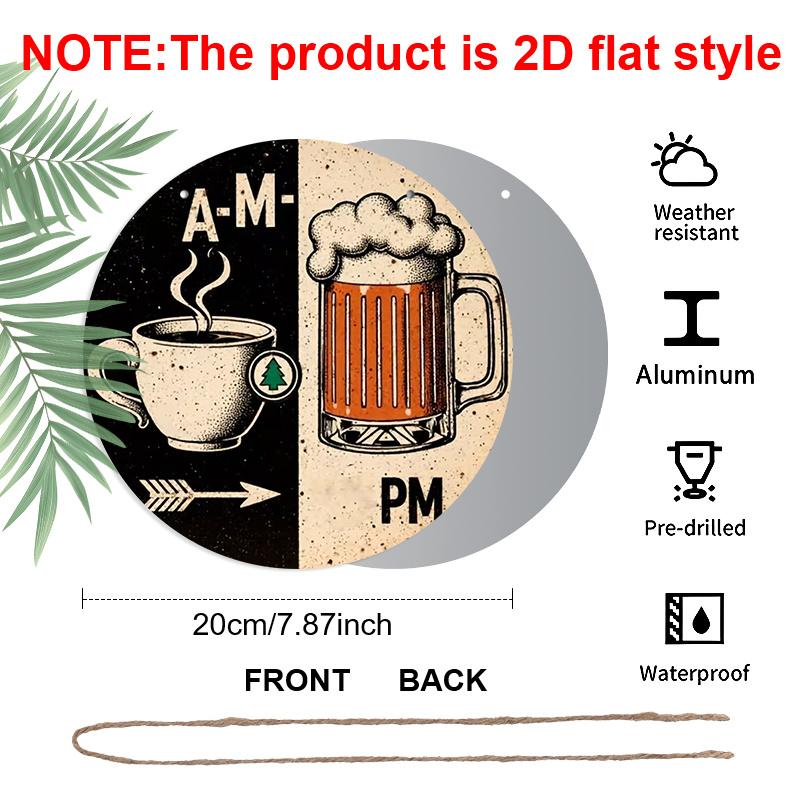 2D Flat Aluminum 7.87 Inch X 7.87 Inch "Morning Coffee, Afternoon Beer" Style Wall Hanging. Suitable for Bars, Living Rooms, Kitchens, Cafes, Clubs