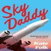Sky Daddy by Kate Folk Hardback Book 9781529372670