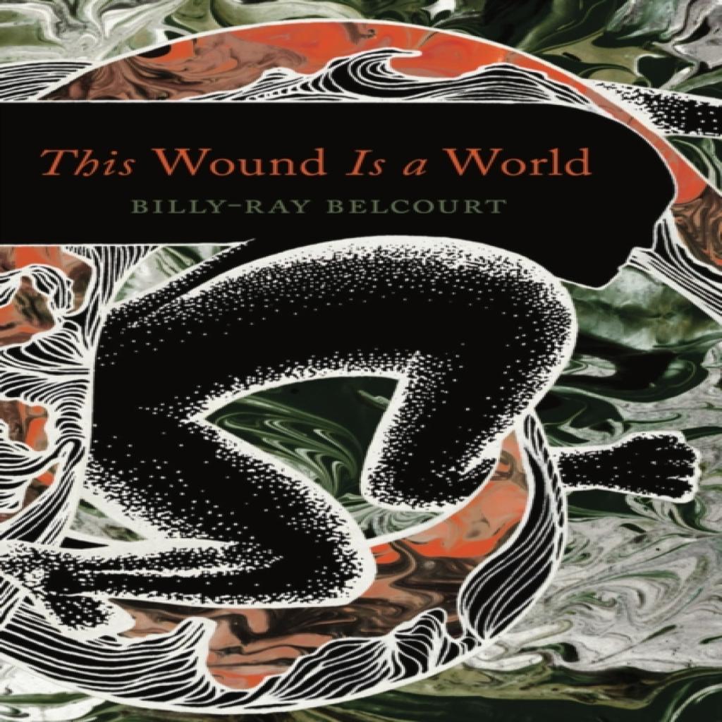 This Wound Is a World by BillyRay Belcourt Paperback Book 9781517908454