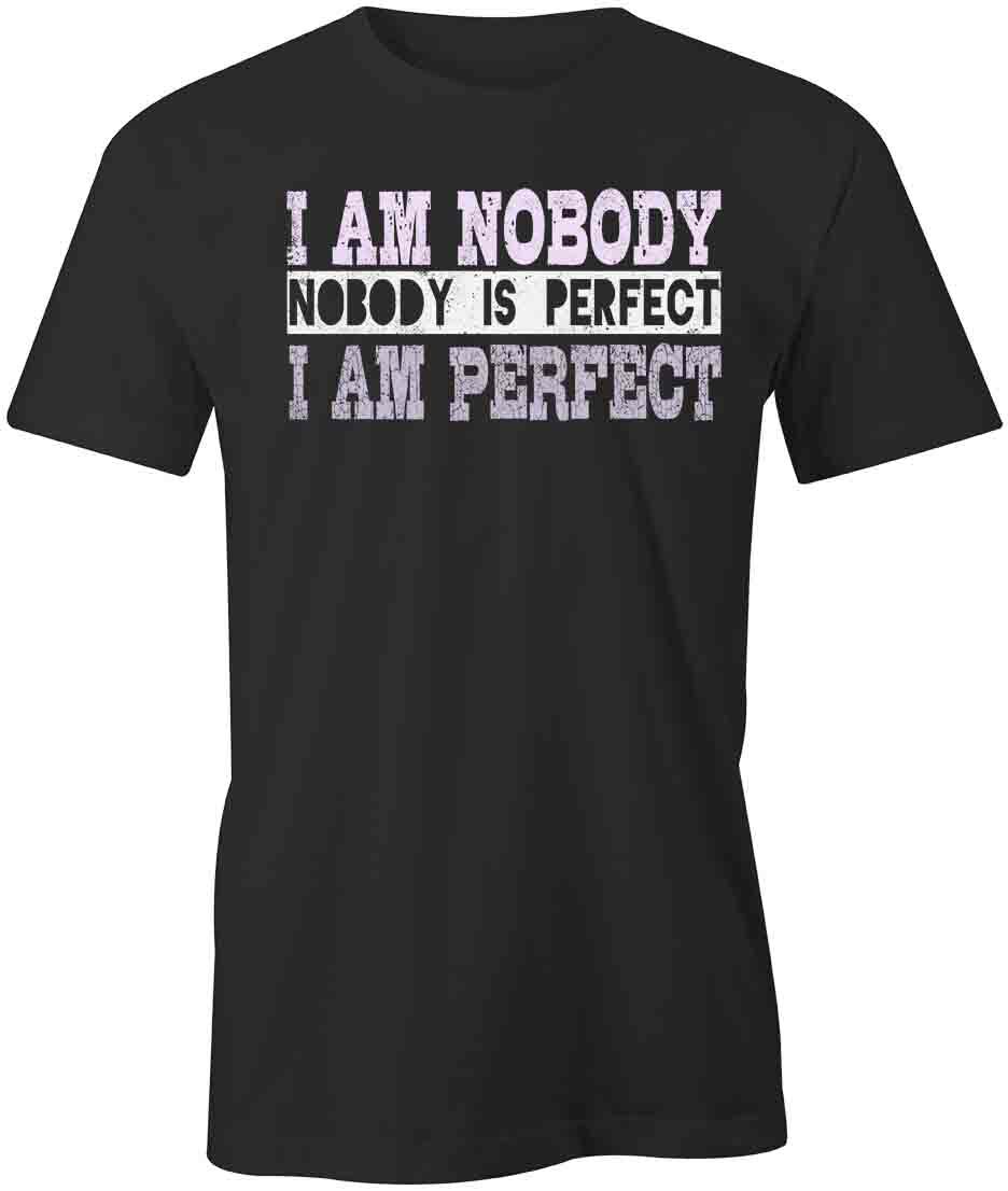 I Am Perfect TShirt Tee Short-Sleeved Cotton CLOTHING FUNNY HUMOR S1BCA847 XXXL