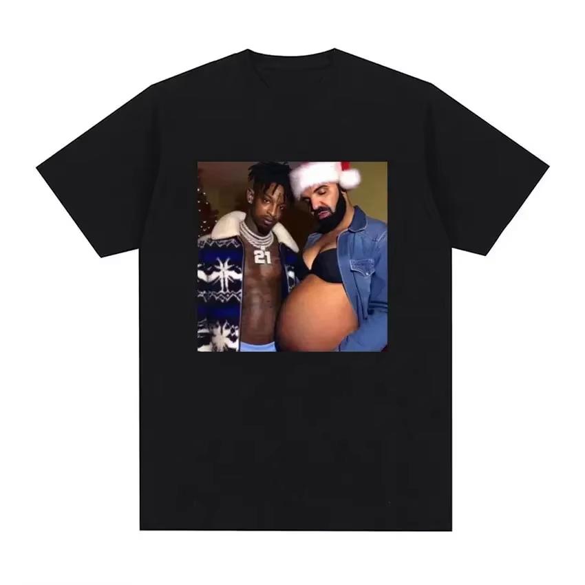 

Rapper Drake and 21 Savage Use Fun Meme Pregnancy Tshirts Womens Unisex Hiphop Style Retro Tshirts Casual Tshirts M