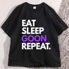 Eat Sleep Goon Repeat TShirt Men Women Knitted Cotton Comfortable T Shirt Casual Loose Round Neck Short Sleeve Tee Shirts