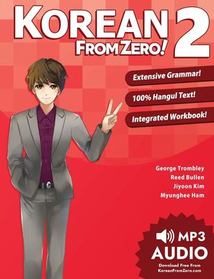 Korean From Continue Mastering the Korean Language with Integrated Workbook and Online Course Zero! 2