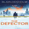 The Defector by Blair Denholm Paperback Book 9781036708320