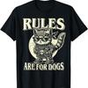 Funny Cat Lover – Rules Are for Dogs - Rocker Cat T-Shirt