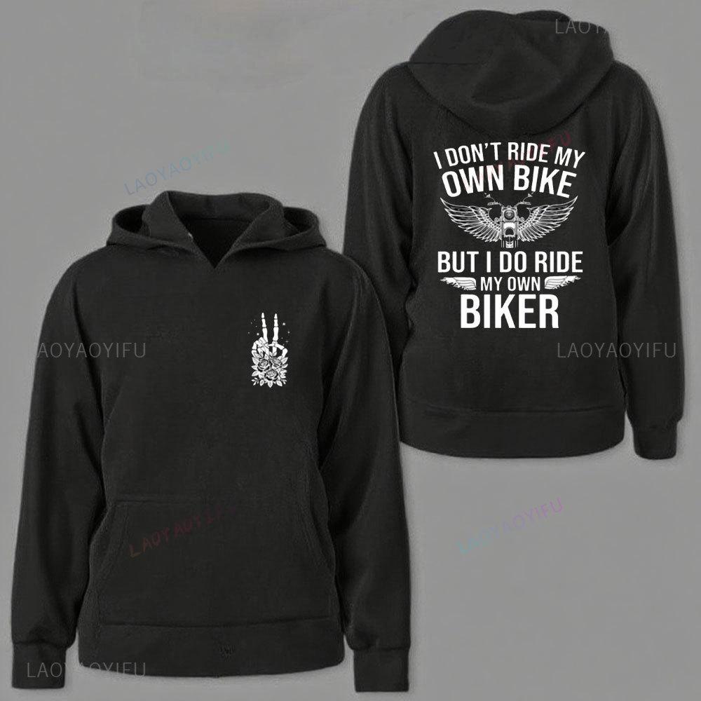 I Don't Ride My Own Bike But I Do Ride My Own Biker Sweatshirt Funny Biker Sweater Motorcycle Gift Skeleton Bike Men Women Tops