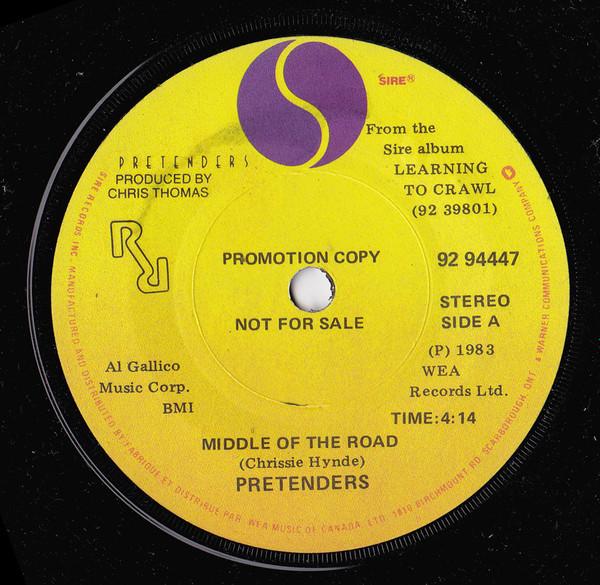 

7inch Record PRETENDERS Middle Of The Road 9294447PROMO Sire 1983 Canada Rock Used