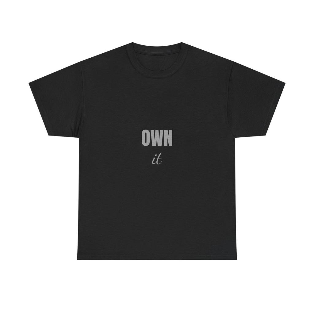 Own It Motivational T Shirt Confidence Hustle Quote Empowerment Gym Tee