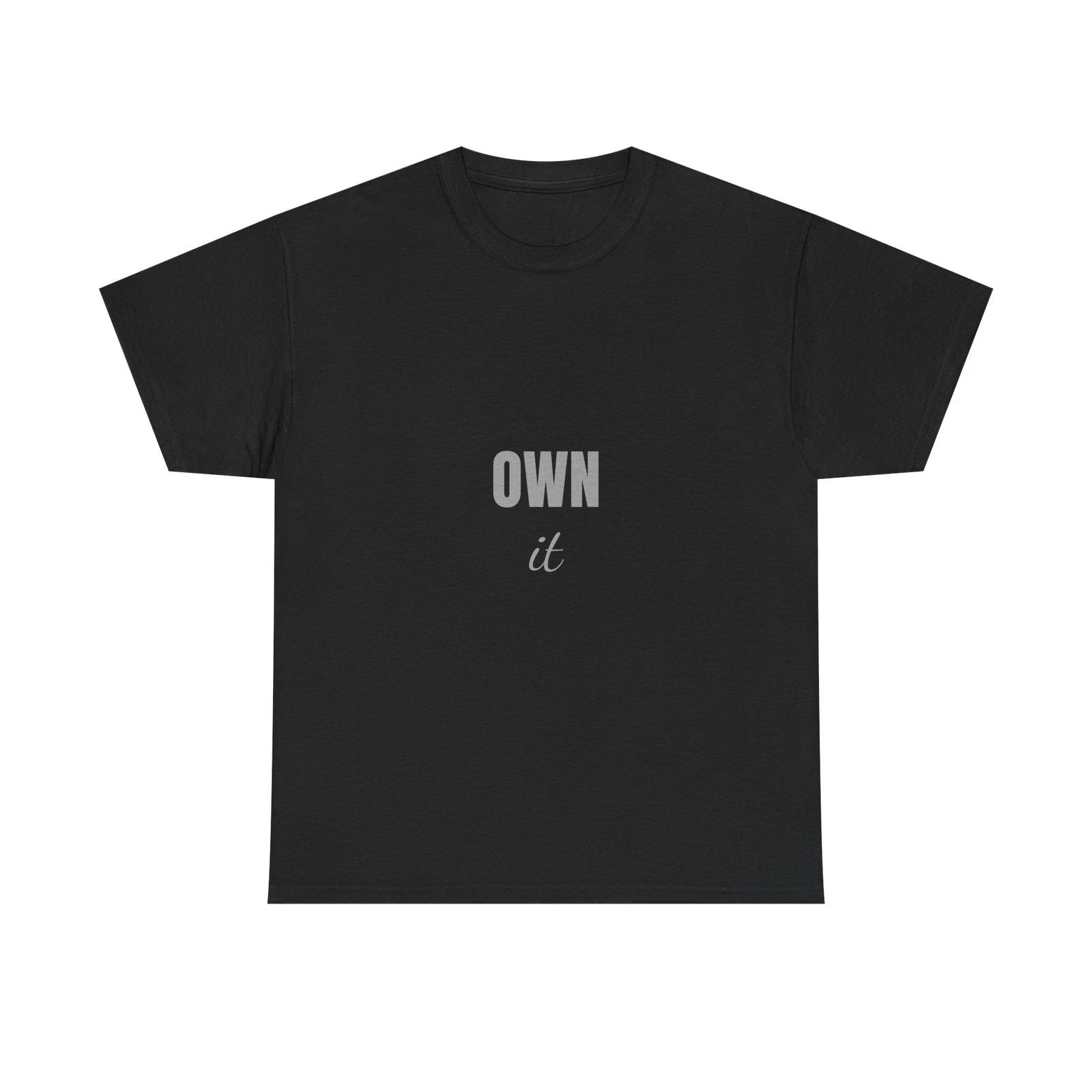 Own It Motivational T shirt Confidence Hustle Quote Empowerment Gym Tee S