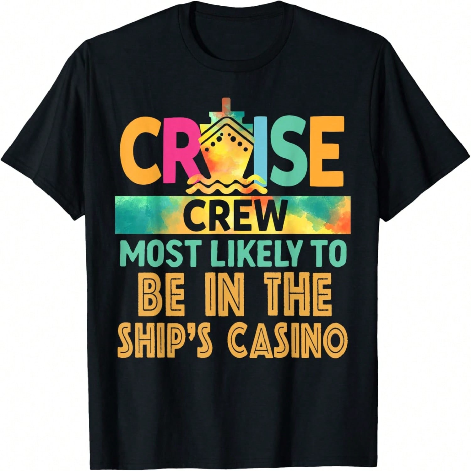 Most Likely To Be In The Ship s Casino Cruise Crew Vacation T-Shirt S разноцветный