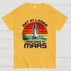 Get In Loser We're Going To Mars Cotton Summer Casual Cool Loose T-Shirt