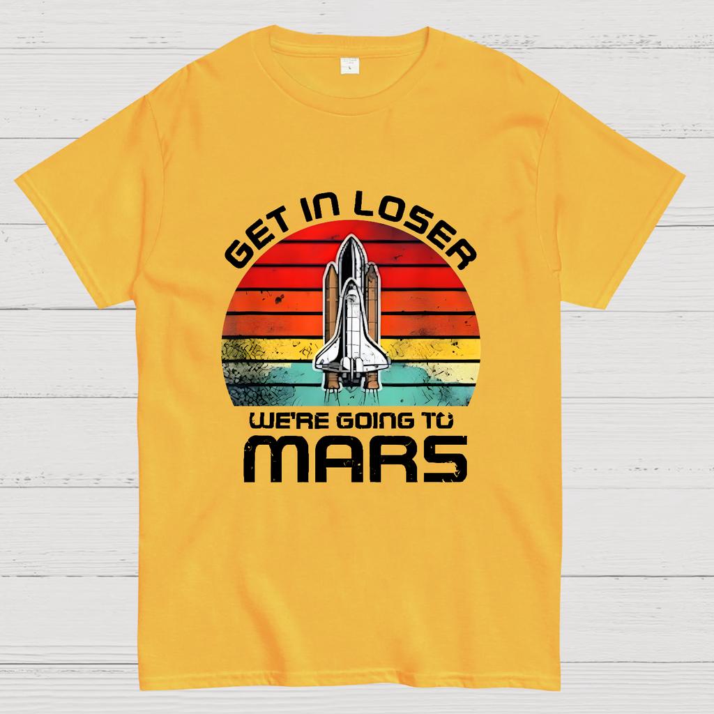Get In Loser We're Going To Mars Cotton Summer Casual Cool Loose T-Shirt