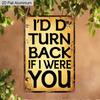 2D Flat 1pc Vintage Warning Aluminum Decoration Plaque, "I'd Turn Back If I Were You" Lettering Sign, Haunted House Decor, Halloween Decor, Entryway