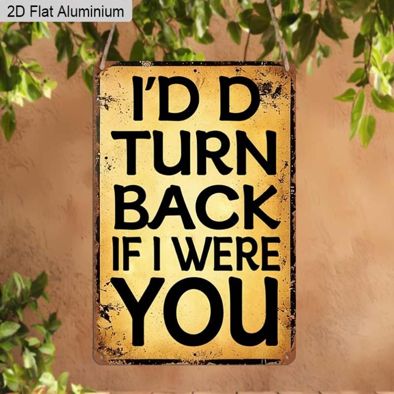 2D Flat 1pc Vintage Warning Aluminum Decoration Plaque, "I'd Turn Back If I Were You" Lettering Sign, Haunted House Decor, Halloween Decor, Entryway