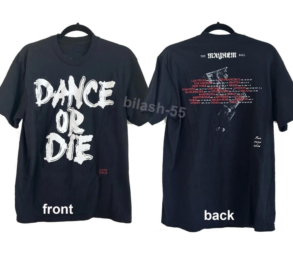 Lady Gaga The Mayhem Ball Tour 2025 2026 Exclusive Dance Or Die reprint T-Shirt Unisex T-Shirt S