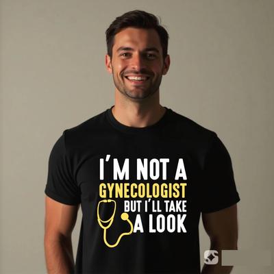 Ich bin kein Gynäkologe, aber ich schaue mal nach Lustiger Slogan Herren Geschenk T-Shirt