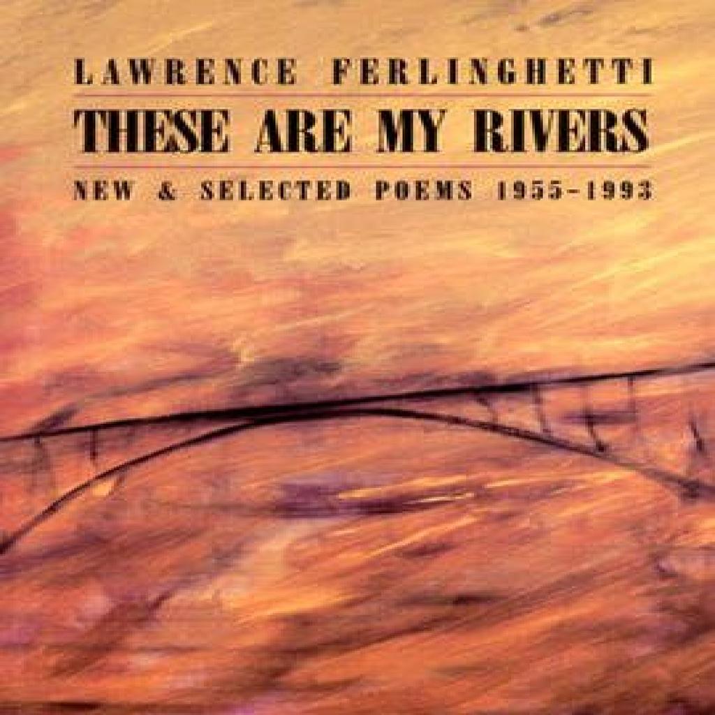 These are My Rivers New amp Selected Poems 19551993 by Lawrence Ferlinghetti Paperback Book 9780811212731