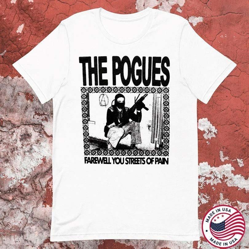 The Pogues Farewell You Streets Of Pain Cotton White All Size Shirt TR488 Unisex T-Shirt M