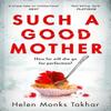 Such a Good Mother by Helen Monks Takhar Paperback Book 9780008340230