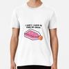 Cell Culture I Have To Feed My Cells  S To 5XL Made In the AU/USA T-Shirt