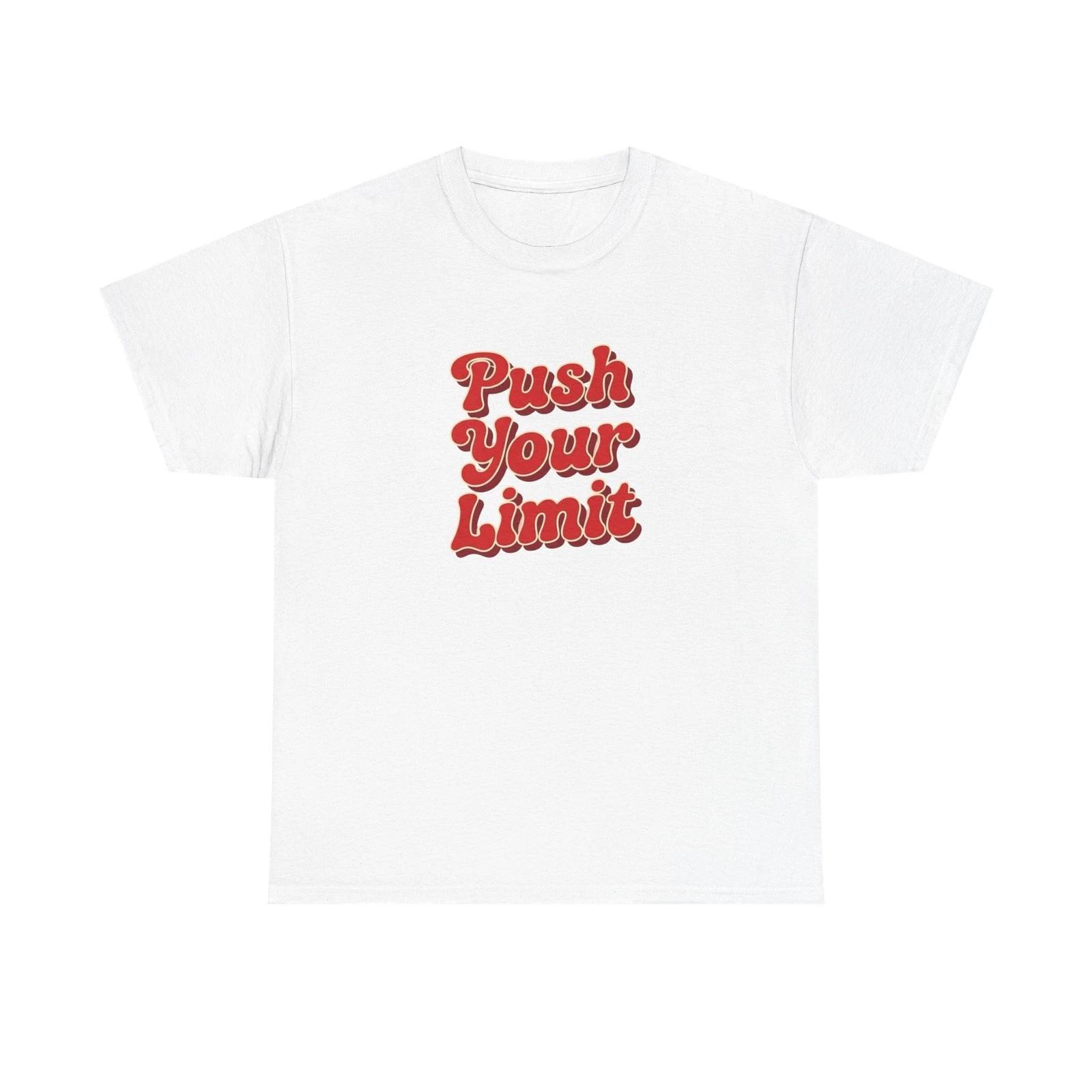 Push Your Limits Graphic T Shirt Unisex Heavy Cotton Tee L