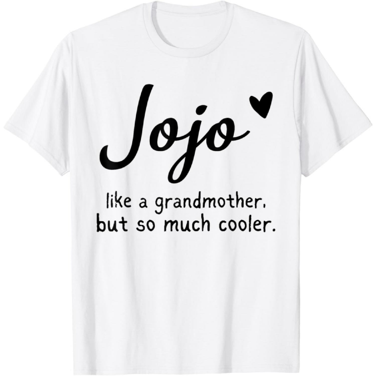 Jojo Like A Grandmother But So Much Cooler Funny Grandma T-Shirt(1) S