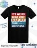 Funny Sarcastic T-Shirt: It's Weird Being More Mature