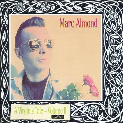 CD MARC ALMOND - A Virgin's Tale - Volume II CDVM9011,077778 Virgin 1992 UK & Europ Pop Used