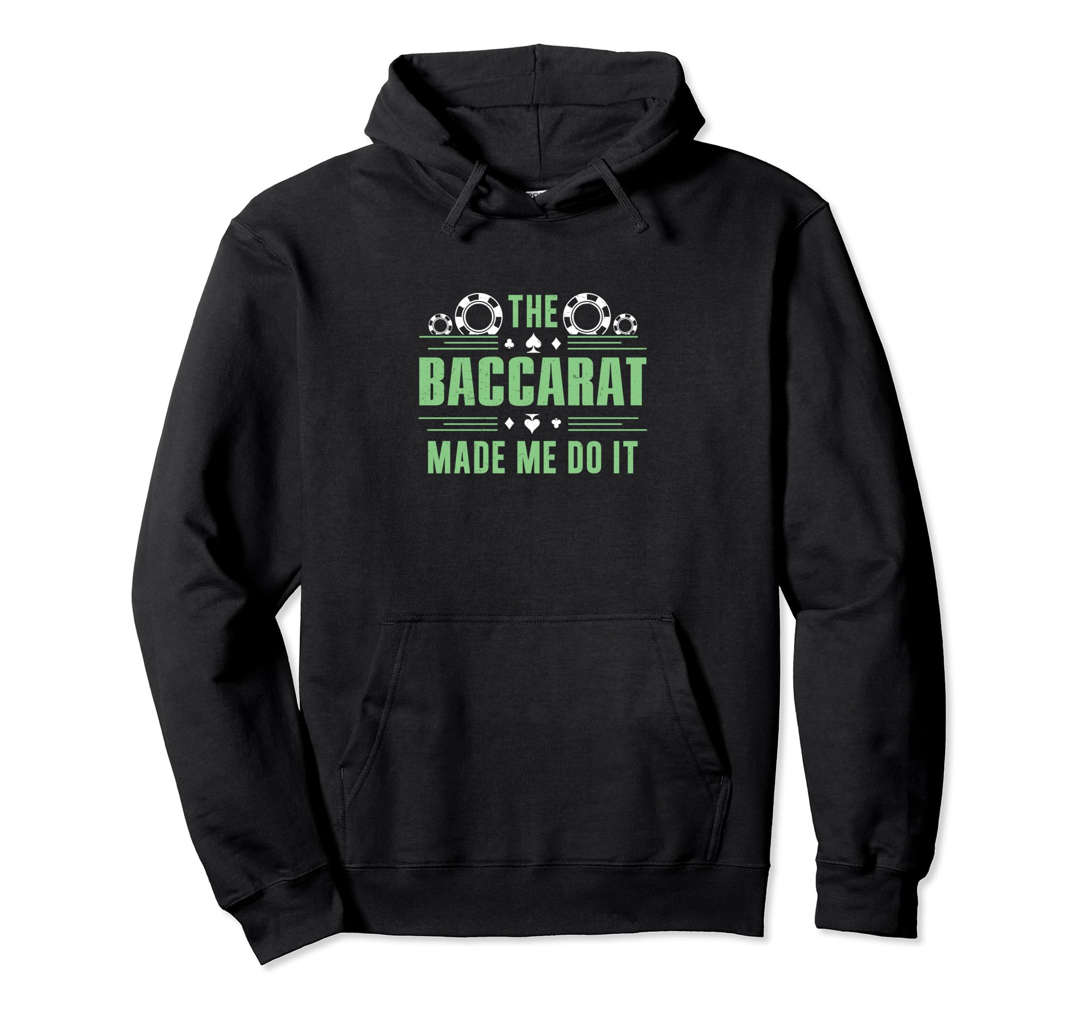 

Funny The Baccarat Made Me Do It For Baccarat Card Champion Hoodie