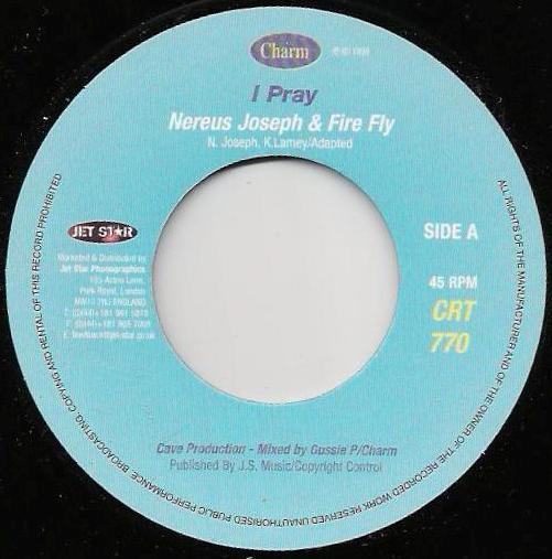 

7inch Record NERIOUS JOSEPH FIRE FLY I Pray CRT770 Charm 1999 UK Reggae Ska Dub Used