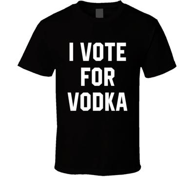 I Vote For Vodka Funny T Shirt Mens Womens Tees Top