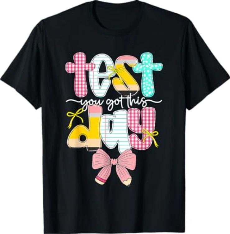 Pencil Coquette Bow Test Day You Got This School Testing T-Shirt 4XL