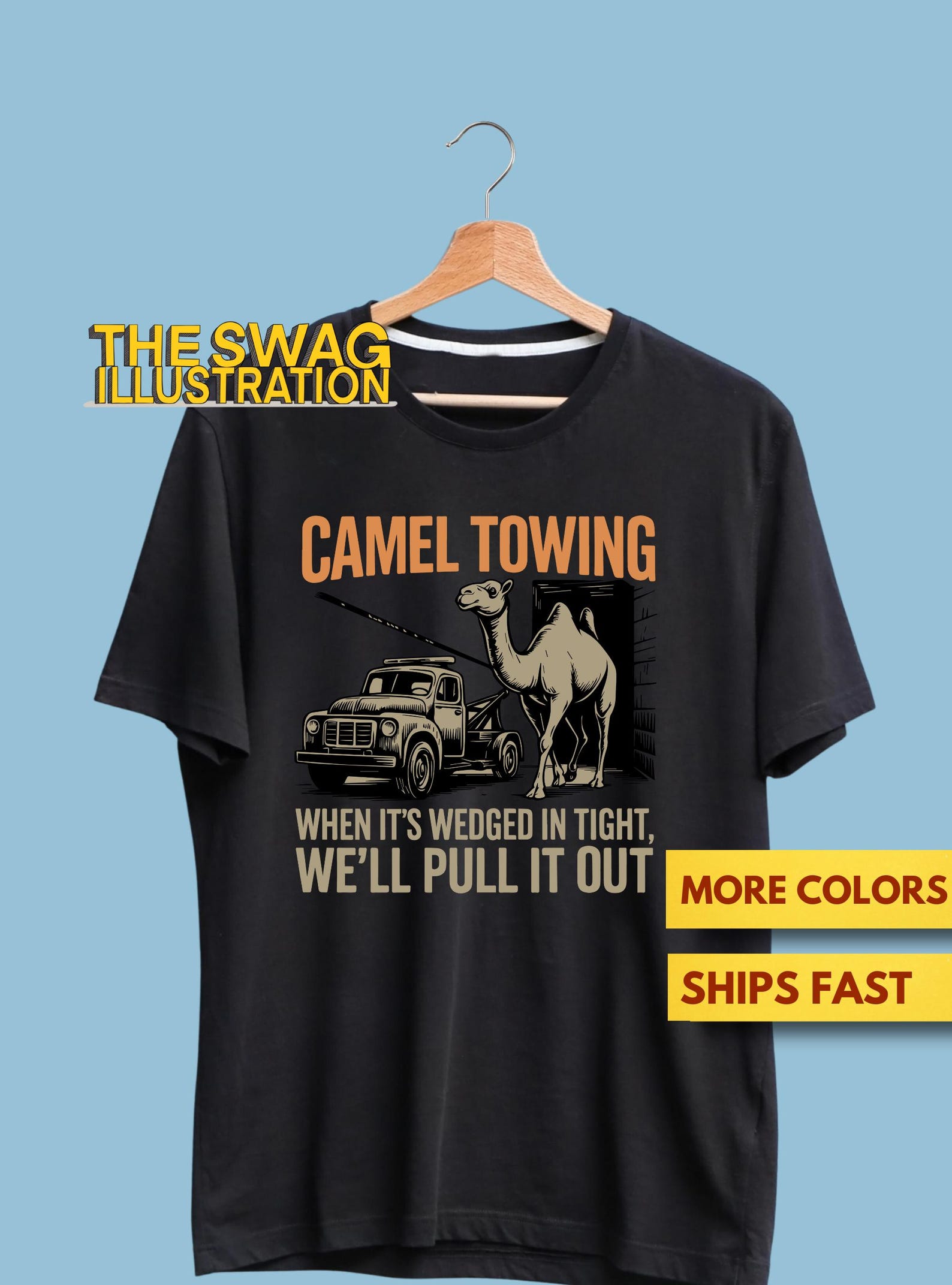 When It s Wedged In Tight We ll Pull It Out Adult Humour Shirt, Funny Camel Towing, Dark, Offensive Adult Humour, Camel Pun Gift Premium Tee XL