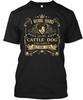 Cattle Dog Funny T T-Shirt Made In the USA Size S To 5XL Unisex T-Shirt